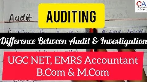 Auditing for UGC NET | Auditing For Accountant Exam | Difference Between Audit And Investigation