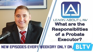 What are the Responsibilities of a Probate Executor? | Learn About Law