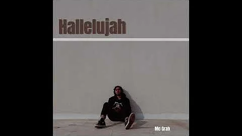 HALLELUJAH|| MC GRAH ||