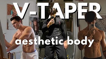 How To Build An Aesthetic V-Taper Body (Simplified workouts)
