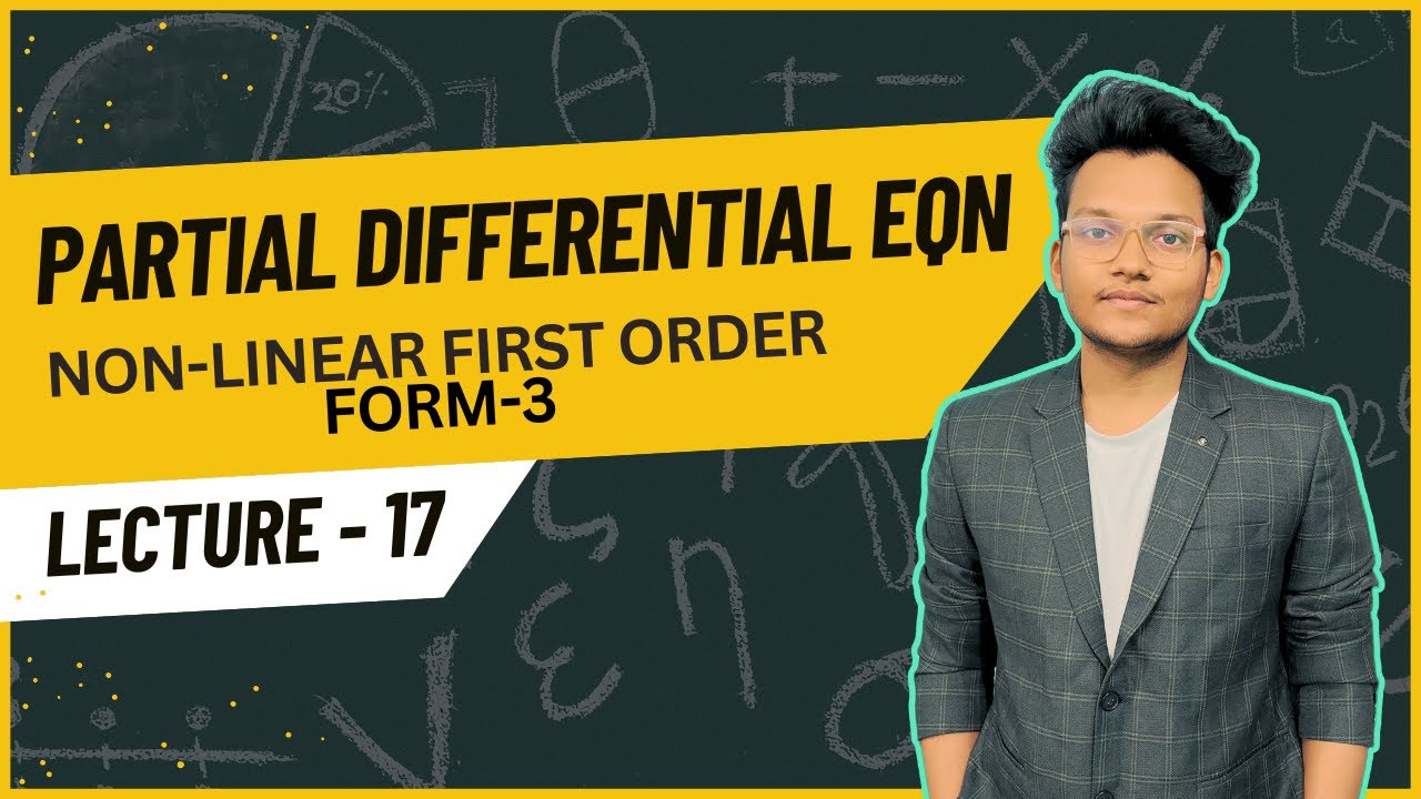 Non-Linear First Order PDE | Form-3 | Engineering Mathematics | PDE ...