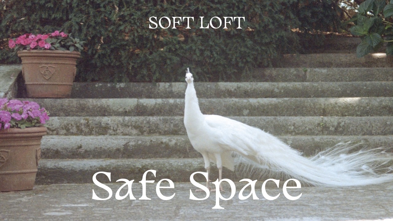 Soft Loft – Safe Space auf YouTube ansehen Soft Loft – Safe Space auf YouTube ansehen