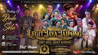 🔴LIVE MALAM LEGIT JAYA JAIPONG AMET RIFAL GROUP | PERNIKAHAN DEDE & SHELLA  BALEKAMBANG 07 JULI 2026