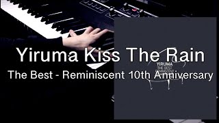 Yiruma(이루마) - Kiss The Rain [The Best - Reminiscent 10th Anniversary]