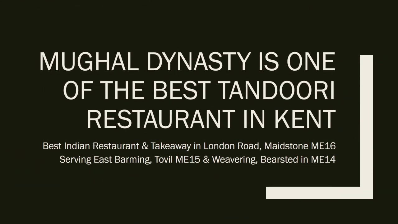 Mughal Dynasty | Indian Restaurant & Takeaway near Maidstone