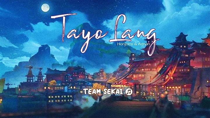 Tayo Lang - Honjoms & Adrian Sy (Prod By Since 1999)