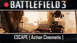 ESCAPE | Battlefield 3 Action Cinematic | HD