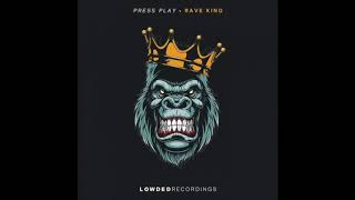 Press Play - Rave King