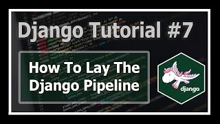 Django Website: Laying The Pipeline | Python Django Tutorials In Hindi #7