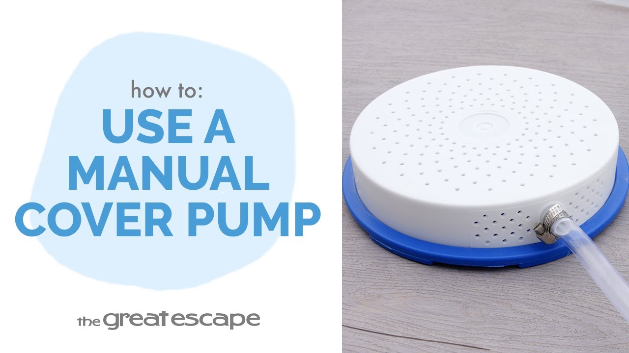 How to Use a Manual Cover Pump
