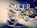 Emcer  sirrealist married to marijuana