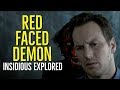 The RED FACED DEMON (INSIDIOUS Explored)