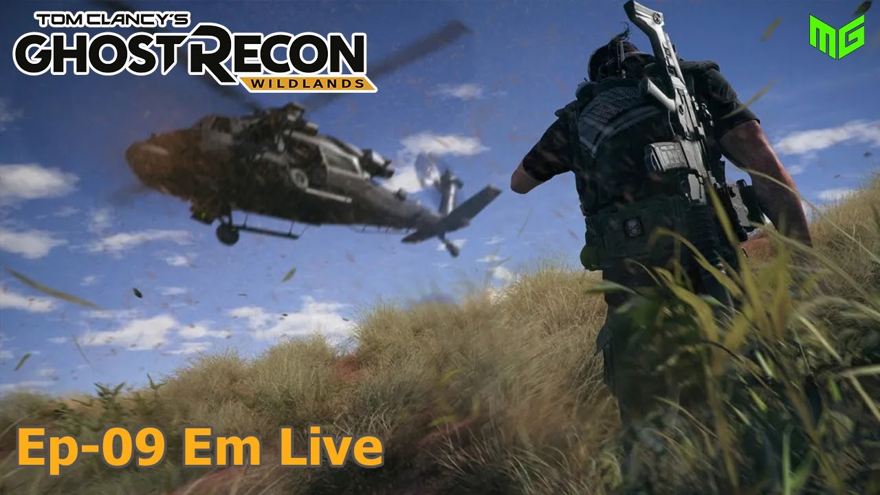 Ep-09 Em Live | Ghost Recon Wildlands