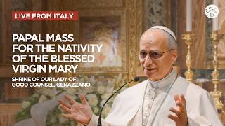 Papal Mass for the Nativity of the Blessed Virgin Mary  | September 7, 2026 | Pope Leo XIV | LIVE