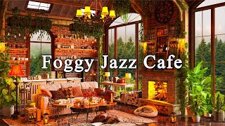 Foggy Morning Jazz Coffee ☕ Relaxing Jazz Music in Coffee Shop Ambience for Relax, Study, Work