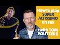 How to play super altissimo on saxophone with Tom Politzer