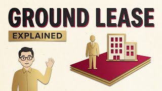 Ground Lease Explained: Own the Land, Lease the Dirt
