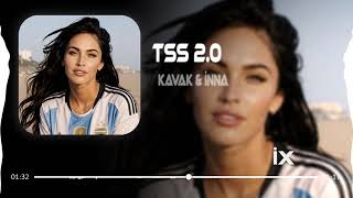 Tss 2.0 (Ferhat Güneş Remix) Kavak & Inna - Bad Boys