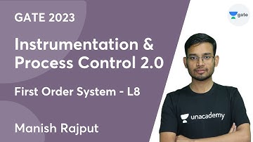 Instrumentation And Process Control 2.0 | First Order System | L8 | GATE 2023 | By Manish Rajput
