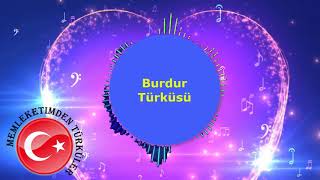 🔴 Burdur Turkuleri 🎵 Dirmil Dagi Meseli Resimi