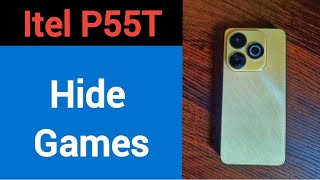 Itel P55T me game hide kaise karen, how to hide games