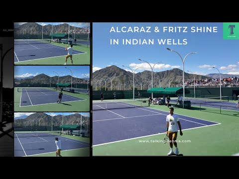 Carlos Alcaraz amp Taylor Fritz Indian Wells 2024 Practice  Court Level View