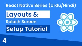 Flex Box & Absolute Layout | Splash Screen Design | Urdu/Hindi | React Native 4