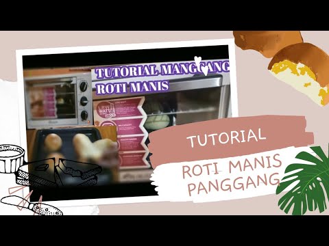 Cara Memanggang Roti Dengan Oven Listrik - BISABO
