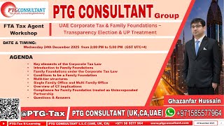 UAE Corporate Tax:Family Foundation Transparency Art17 Unincorporated Partnership CPD Workshop Part1