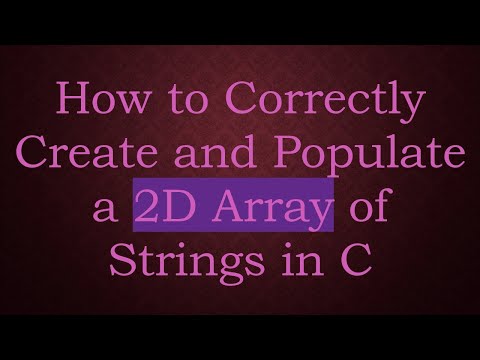 How to Correctly Create and Populate a 2D Array of Strings in C