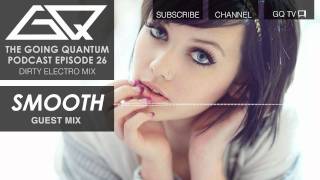 Dirty Electro Mix Smooth Dnb Guest Mix Ep26