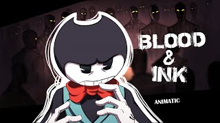 Blood and Ink  [ Bendy animatic ]