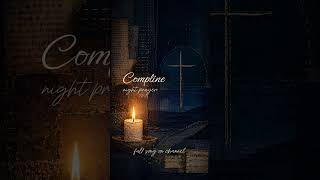 Compline is a bedtime prayer 🌌 #musicforsleep #compline #bedtimesongs