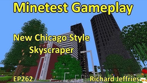 Minetest Gameplay EP262 New Chicago Style Skyscraper