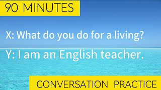 90 Minutes Fluent English Dialogues / Popular Conversations