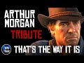 Red dead redemption 2  arthur morgan  thats the way it is  tribute  contains spoilers