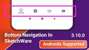 How To Create Bottom NavigationBar With Supported Androidx In SketchWare