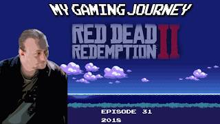 My gaming Journey Episode 31 - 2018