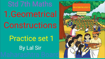 Std 7th Chapter 1 Geometrical Constructions Practice Set 1 class 7 By Lal Sir Maharashtra Board