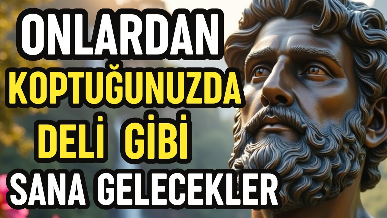 Onlardan Koptuğunuzda, Sensiz ne kadar uzun süre kalırlarsa, o kadar çok acıtır | Stoacılık