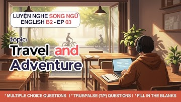 B2 English Listening Practice – Travel & Adventure Around the World