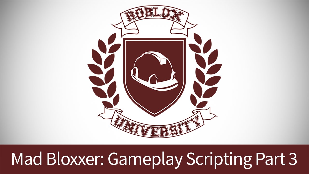 Mad Bloxxer 15: Gameplay Scripting, Pt. 3 (ROBLOX U Tutorial) roblox download