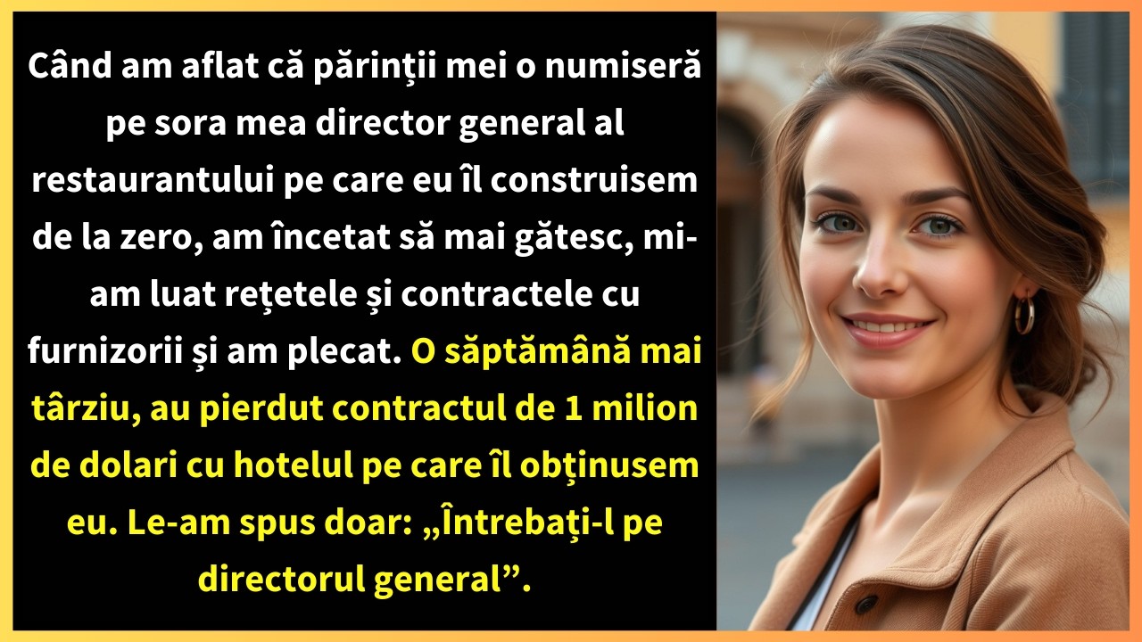 Când am aflat că părinții mei o numiseră pe sora mea director general al restaurantului pe care eu
