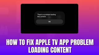 How to Fix Apple TV App Problem Loading Content 2026