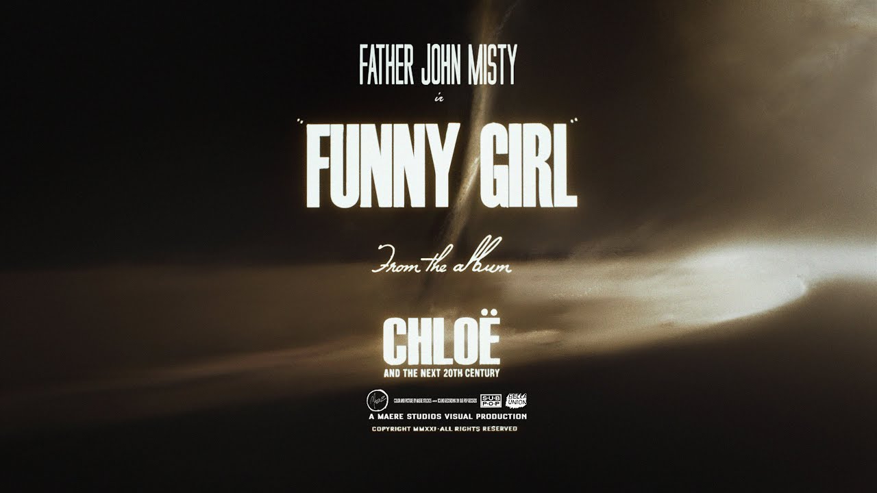  Father John Misty - Funny Girl [Official Music Video]