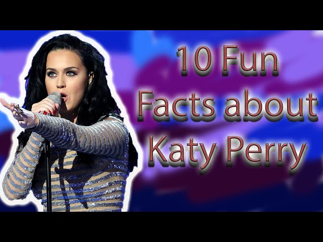 10 Fun Facts about Katy Perry class=