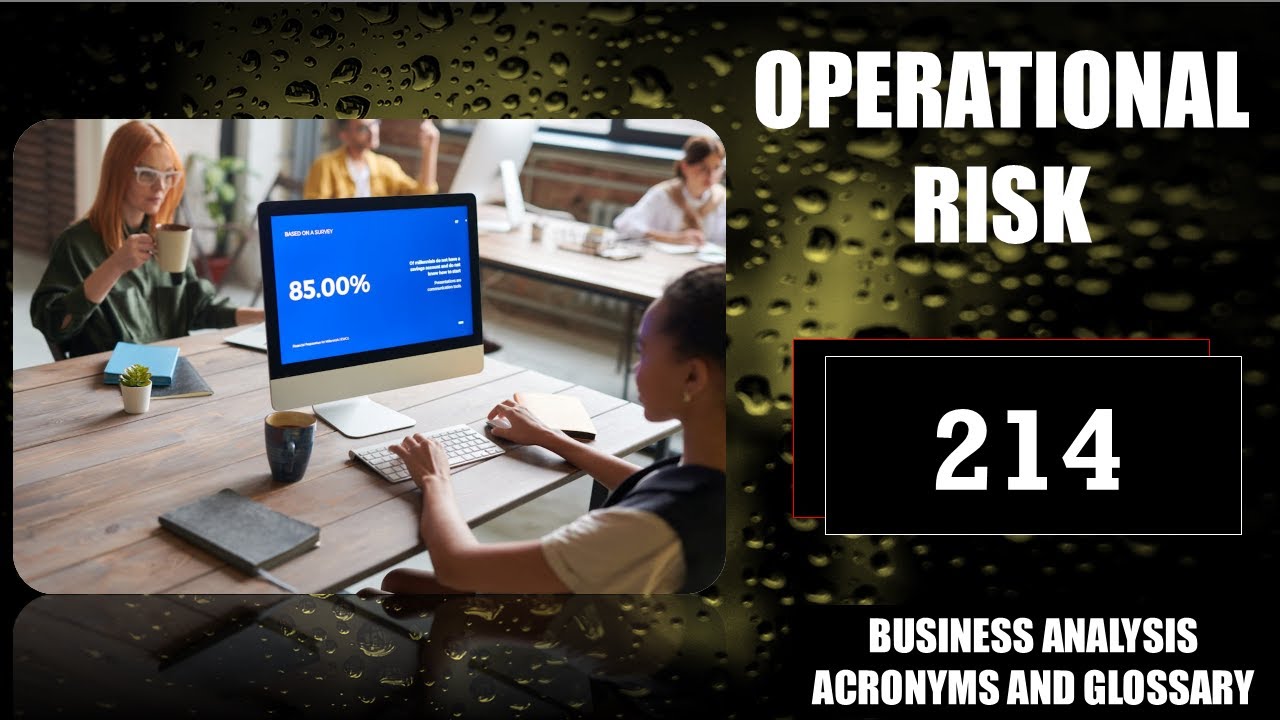 Operational Risk |Business Analysis Acronyms and Glossary | No. 214