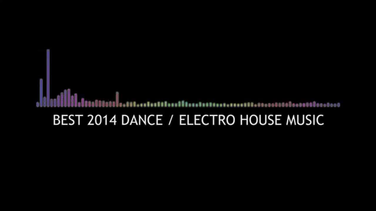 BEST 2014 DANCE/ELECTRO HOUSE/BIG ROOM MUSIC MIX YouTube