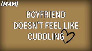 [M4M] Boyfriend Doesn't Want To Cuddle.. [Jealous] [Tired] [Hair Playing] [Boyfriend ASMR]