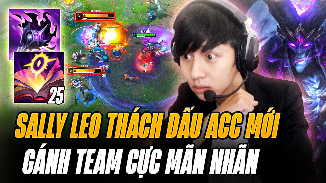 Sally Leo Thách Đấu Acc Mới Và Game Đấu Karthus Gánh Team Mãn Nhãn Khi Gặp Team Địch Đánh Cực Hổ Báo